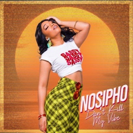 Nosipho - Dont Kill My Vibe 17